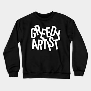 Greedy Artist Basic (White) Crewneck Sweatshirt